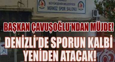 Denizli’de Sporun Kalbi Yeniden Atacak