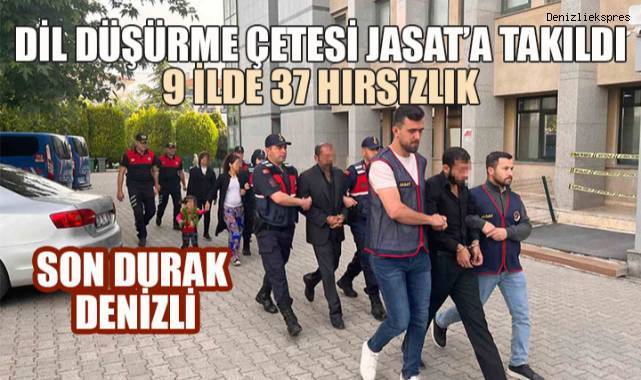 Dil Düşürme Çetesi JASAT’a Takıldı: 9 İlde 37 Hırsızlık, Son Durak Denizli