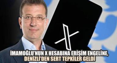 İmamoğlu'nun X hesabına erişim engeline, Denizli'den sert tepkiler geldi