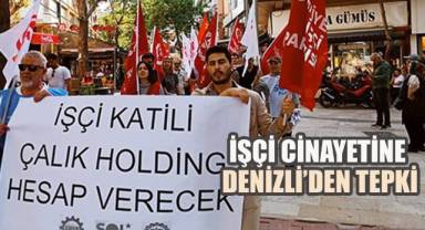 İşçi cinayetine Denizli’den tepki