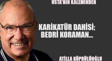 Karikatür Dahisi; BEDRİ KORAMAN...
