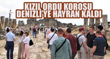 Kızıl Ordu Korosu Denizli’ye hayran kaldı