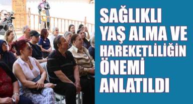 Merkezefendi Belediyesi sağlıklı yaş almada ve hareketliliğin önemini anlattı