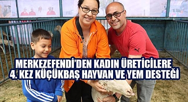 Merkezefendi'den kadın üreticilere 4. kez küçükbaş hayvan ve yem desteği