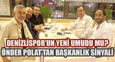 Önder Polat’tan Başkanlık Sinyali: