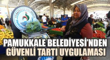 PAMUKKALE BELEDİYESİ'NDEN GÜVENLİ TARTI UYGULAMASI