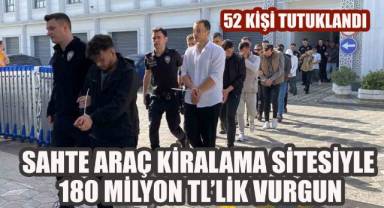 Sahte Araç Kiralama Sitesiyle 180 Milyon TL’lik Vurgun