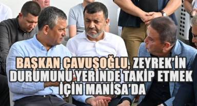 Başkan Çavuşoğlu, Cerrahi Operasyon Sonrası Dinlenmeden Zeyrek İçin Manisa’ya Gitti