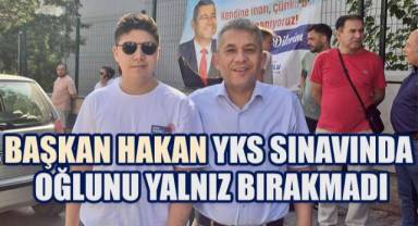 Başkan Hakan, YKS Heyecanını Oğluyla Birlikte Yaşadı