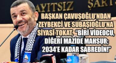 Çavuşoğlu’ndan Zeybekci ve Subaşıoğlu’na Siyasî Tokat: “Biri Videocu, Diğeri Mazide Mahsur; 2034’e Kadar Sabredin!”