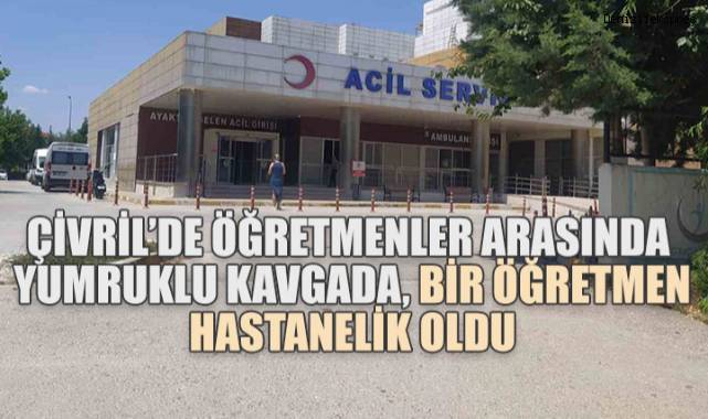 Çivril’de Okulda Öğretmenler Arasında Yumruklu Kavga: Bir Öğretmen Hastanelik Oldu