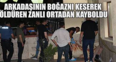 Denizli'de arkadaşının boğaznı keserek öldüren zanlı ortadan kayboldu