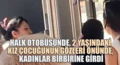 Denizli'de Halk Otobüsünde Arbede: Küçük Bir Kızın Gözleri Önünde Yaşandı