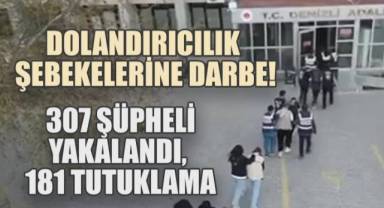 DOLANDIRICILIK ŞEBEKELERİNE DARBE