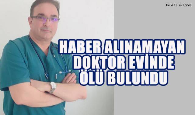 Haber alınamayan doktor evinde ölü bulundu