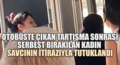 Otobüste Tartışma Çıkarmıştı: Serbest Bırakılan Kadın Savcının İtirazıyla Tutuklandı