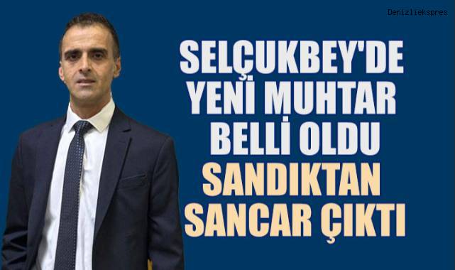Selçukbey'de Yeni Muhtar Belli Oldu, Sandıktan Sancar Çıktı