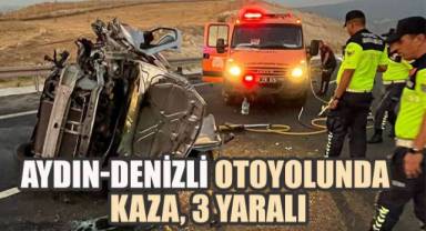 Aydın-Denizli otoyolunda kaza, 3 yaralı