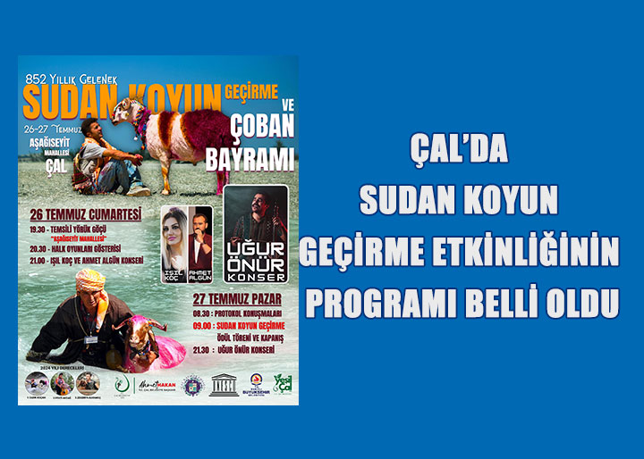 Çal’da Tarihi Etkinlik İçin Geri Sayım Başladı: Program Açıklandı, Su Sıkıntısı Sürüyor
