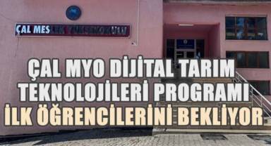 Çal MYO Dijital Tarım Teknolojileri Programı İlk Öğrencilerini Bekliyor