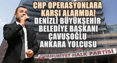 Denizli Büyükşehir Belediye Başkanı Çavuşoğlu, Ankara'da kritik toplantıya katılacak