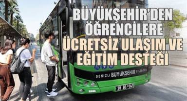 Denizli Büyükşehir'den Öğrencilere Ücretsiz Ulaşım ve Eğitim Desteği