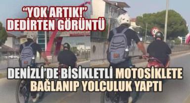Denizli'de Bisikletli Motosiklete Bağlanıp Yolculuk Yaptı