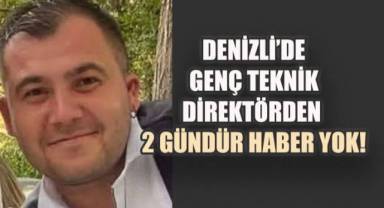 Denizli’de Genç Teknik Direktörden 2 Gündür Haber Yok!