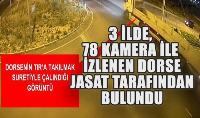 Honaz'dan Çalınarek, 3 İlde 78 Kamera ileTakip Edildilen Dorse Bulundu