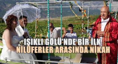 Işıklı Gölü'nde Bir İlk: Nilüferler Arasında Nikah