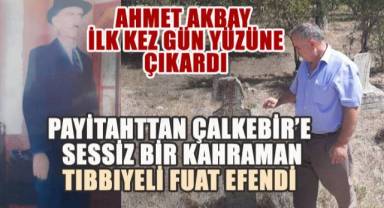 Saraydan Çalkebir'e Uzanan Sessiz Kahramanlık: Tıbbiyeli Mehmet Fuat Efendi İlk Kez Gün Yüzüne Çıktı