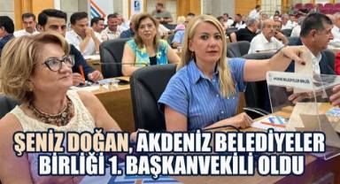 Şeniz Doğan, Akdeniz Belediyeler Birliği 1. Başkanvekili Oldu