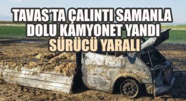 Tavas’ta Çalıntı Samanla Dolu Kamyonet Yandı: Sürücü Yaralı