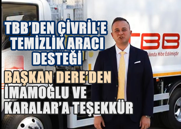 Türkiye Belediyeler Birliği'nden Çivril'e temizlik aracı hibesi