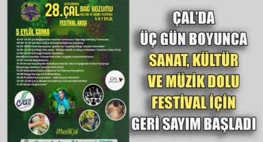 28. Çal Bağ Bozumu Kültür ve Sanat Festivali İçin Geri Sayım Başladı