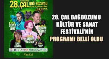 28. Uluslararası Çal Bağbozumu Kültür ve Sanat Festivali'nin Programı Belli Oldu.