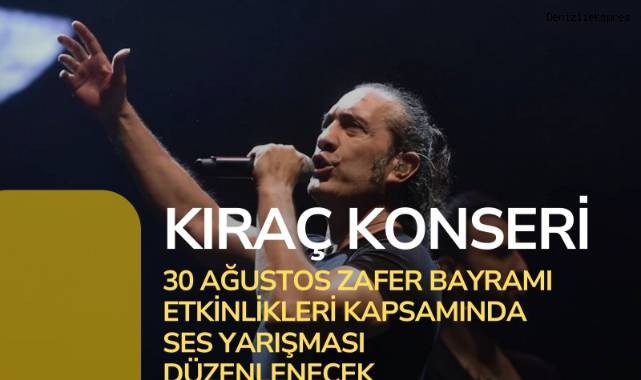 30 Ağustos Zafer Bayramı etkinlikleri kapsamında Kıraç konseri düzenlenecek