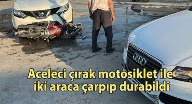 Aceleci çırak motosiklet ile iki araca çarpıp durabildi