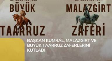 Başkan Kumral, Malazgirt ve Büyük Taarruz zaferlerini kutladı