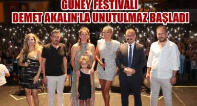 DEMET AKALIN GÜNEY'DE SAHNE ALDI: MEYDANI İNLETTİ, FESTİVAL COŞKUYLA BAŞLADI