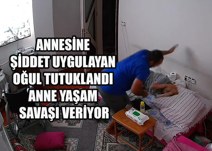 Denizli'de annesini darp ederek komalık eden şizofreni hastası oğlu, tutuklandı
