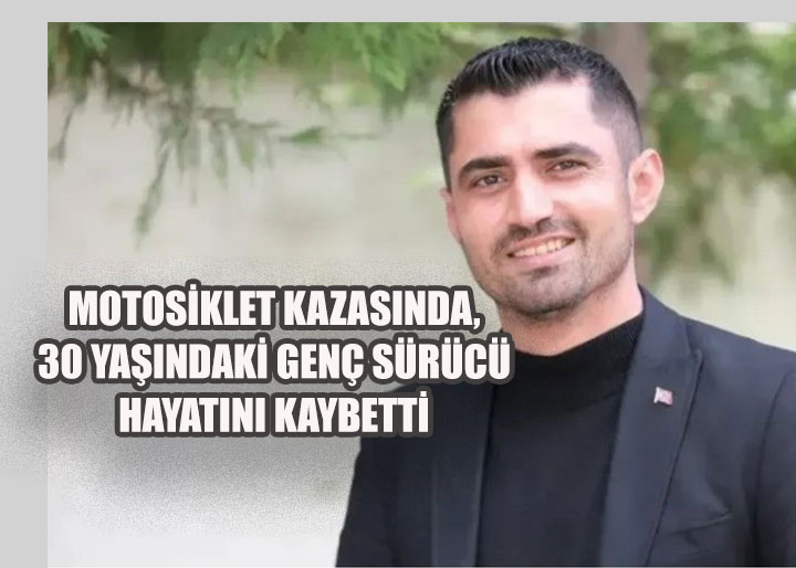 Denizli’de Motosiklet Kazası: 30 Yaşındaki Genç Sürücü Hayatını Kaybetti