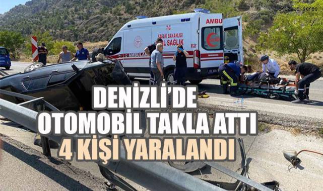 Denizli’de Otomobil Takla Attı: 4 Kişi Yaralandı