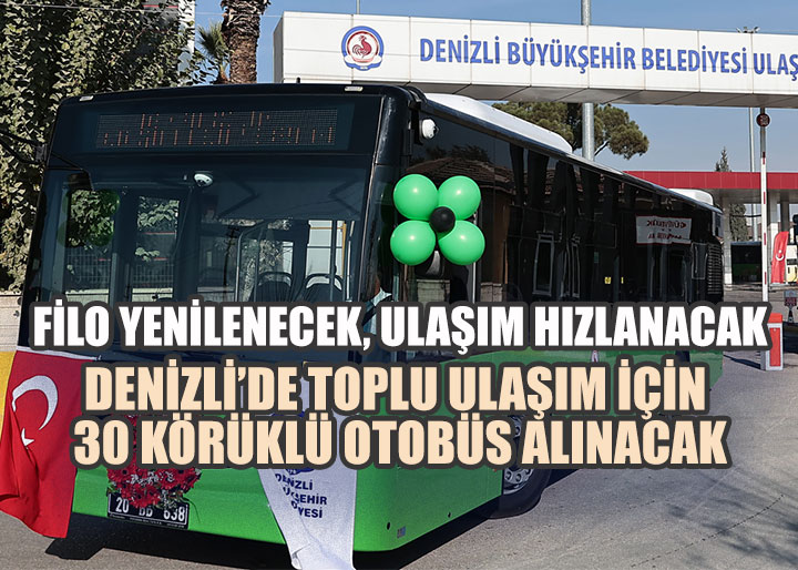 DENİZLİ’DE TOPLU ULAŞIM İÇİN 30 KÖRÜKLÜ OTOBÜS ALINACAK