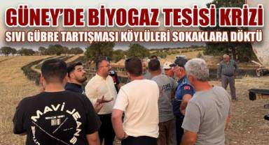 Güney'de Biyogaz Tesisi Krizi: Sıvı Gübre Tartışması Köylüleri Sokaklara Döktü