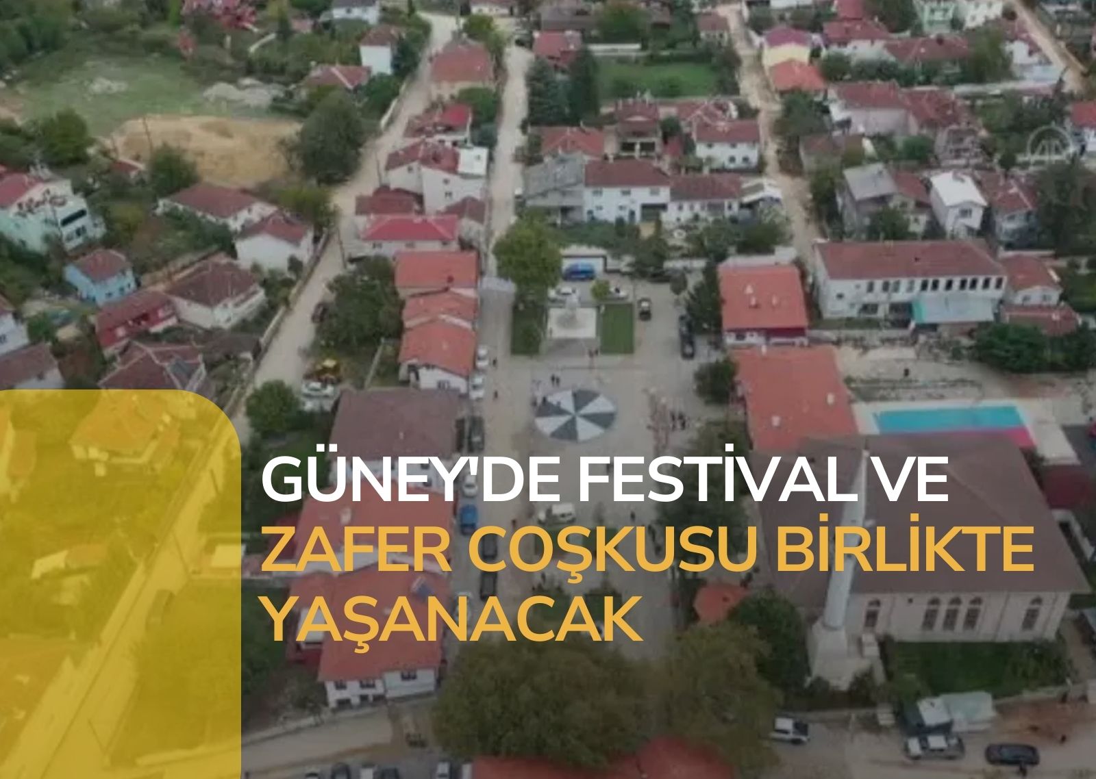 Güney'de festival ve zafer coşkusu birlikte yaşanacak
