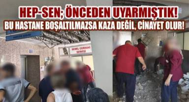 HEPSEN'den DDH'nın Tavanının Çökmesine Sert Tepki; 'Denizli Hastanesi Can Almadan Önlem Alınsın!'