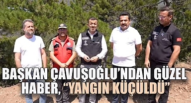 Honaz Yangını Kontrol Altında: Başkan Çavuşoğlu,