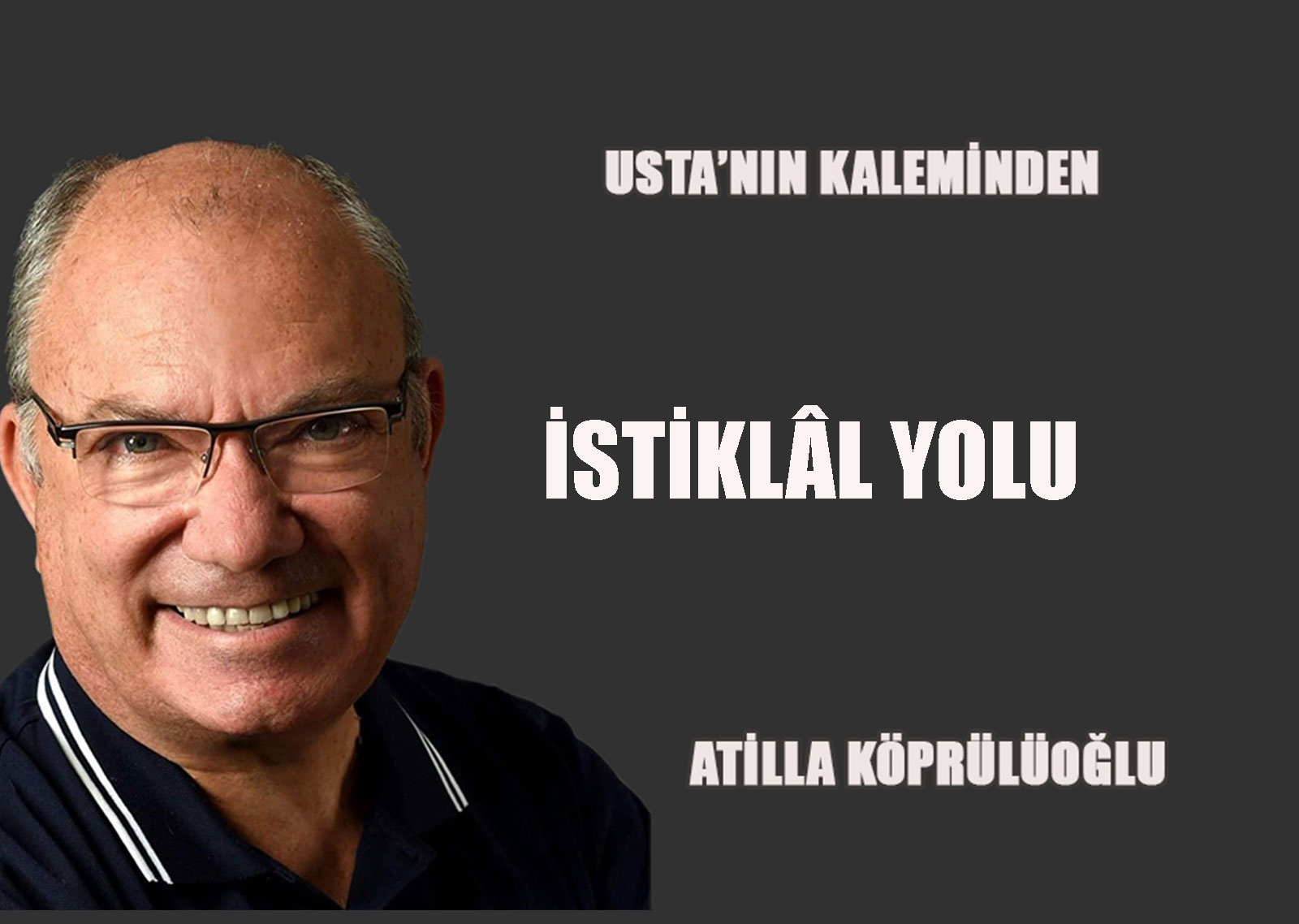 İSTİKLÂL YOLU 