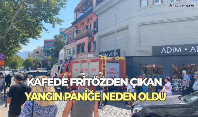Kafede fritözden çıkan yangın paniğe neden oldu